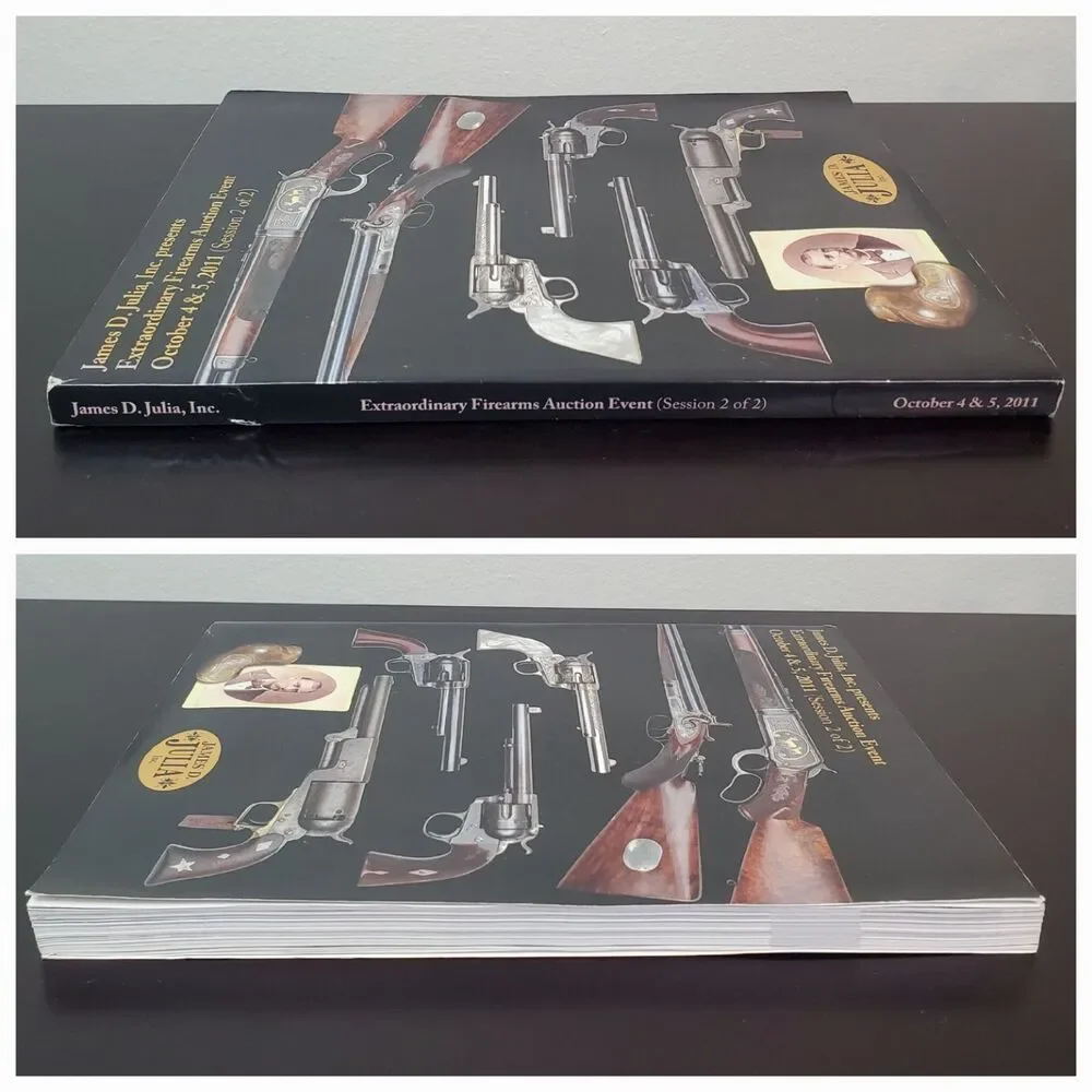 James D Julia Extraordinary Firearms Auction Catalog Oct 4 & 5 2011 Session 2